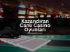 kazandiran-canli-casino-oyunlari-bets10hiz